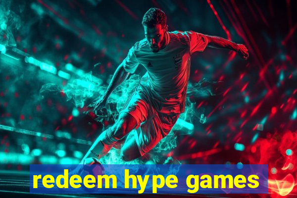 redeem hype games