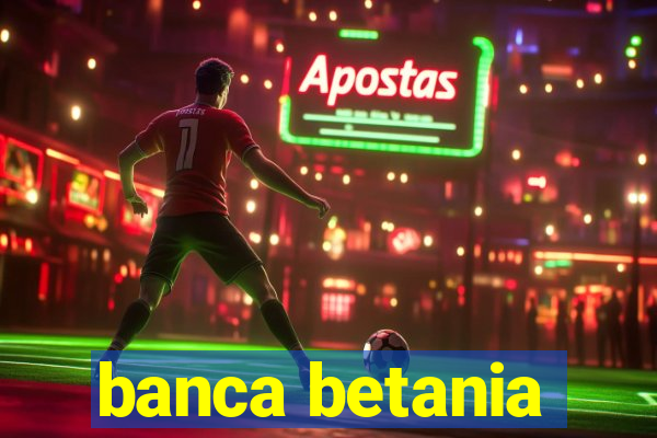 banca betania