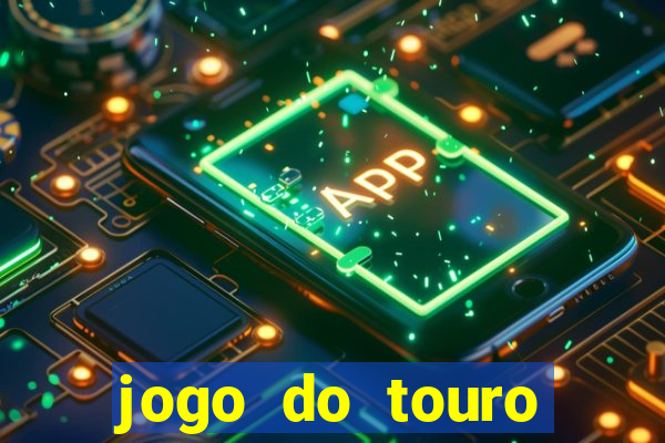 jogo do touro ganhar dinheiro