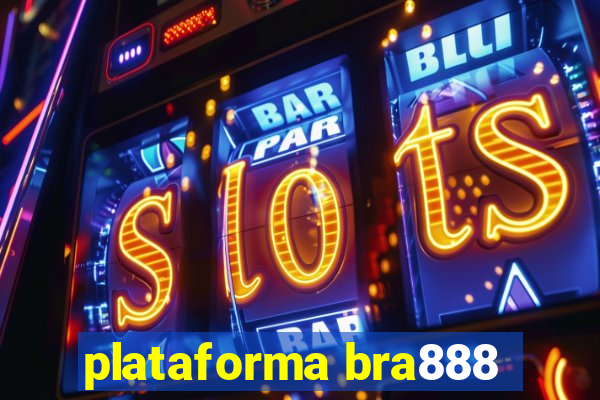 plataforma bra888