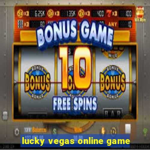 lucky vegas online game