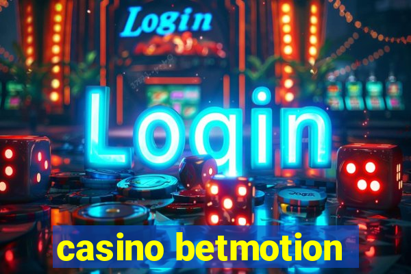 casino betmotion