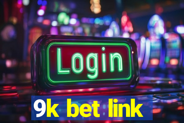 9k bet link