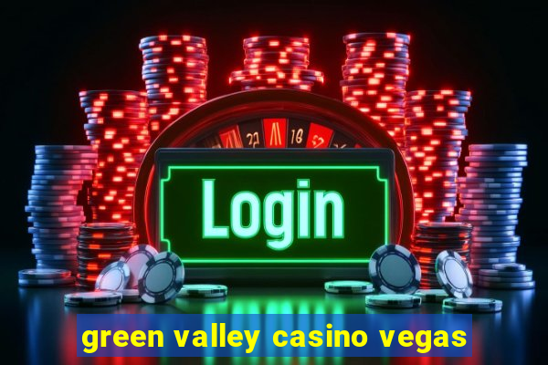 green valley casino vegas