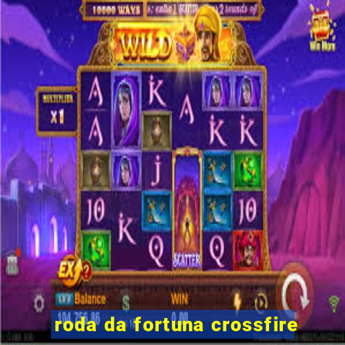 roda da fortuna crossfire