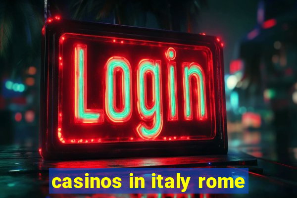 casinos in italy rome