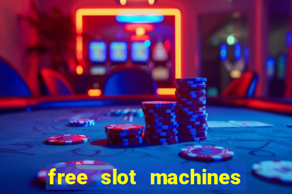 free slot machines no downloads