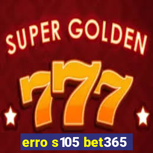 erro s105 bet365