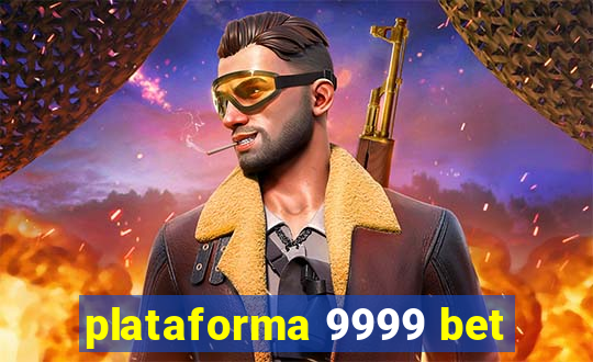 plataforma 9999 bet