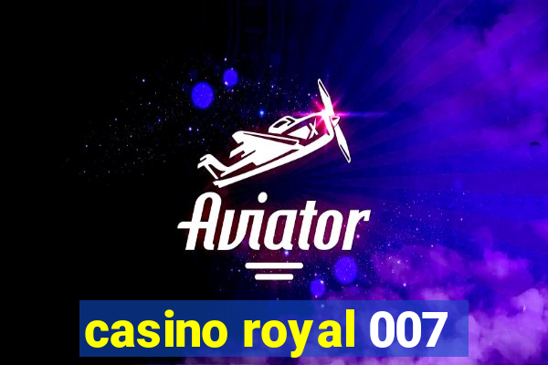 casino royal 007