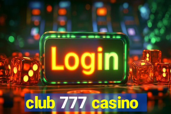 club 777 casino