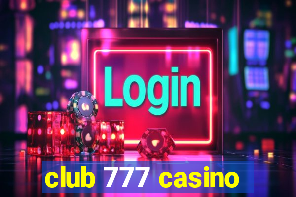 club 777 casino