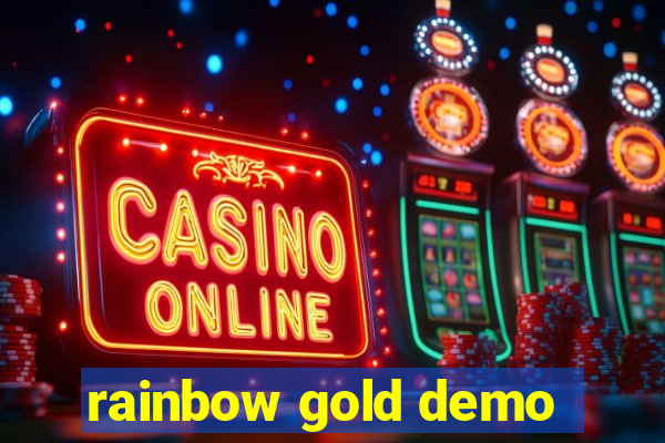 rainbow gold demo