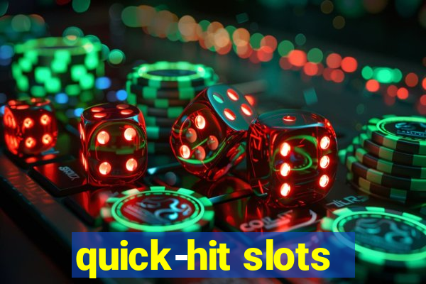 quick-hit slots