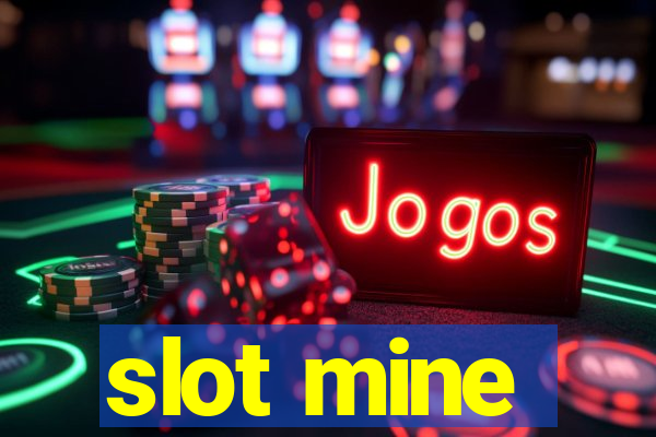 slot mine