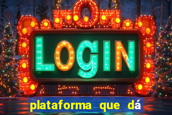 plataforma que dá b?nus para você jogar