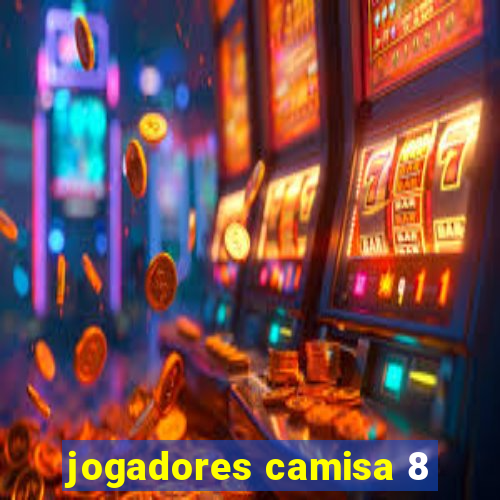 jogadores camisa 8