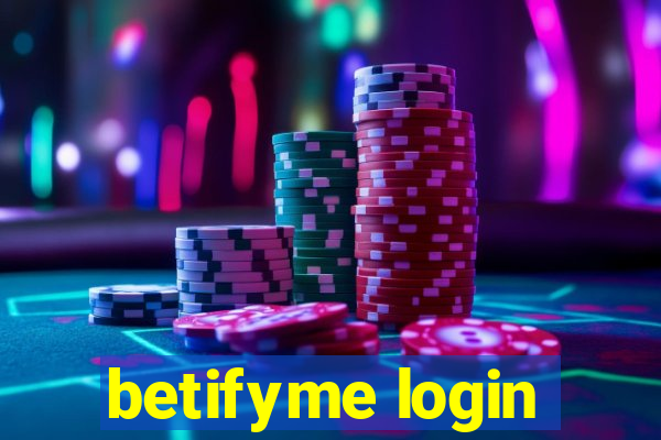 betifyme login