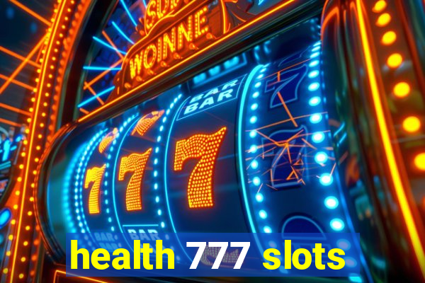 health 777 slots