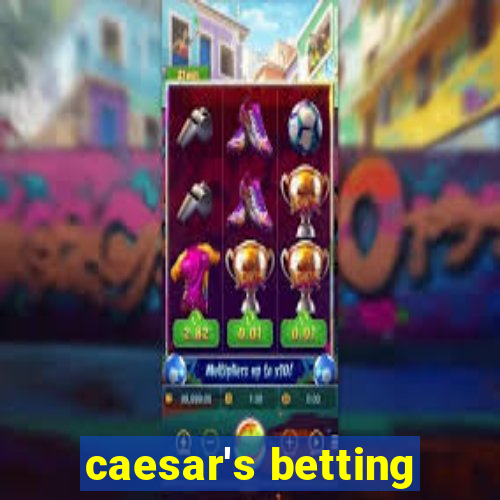 caesar's betting