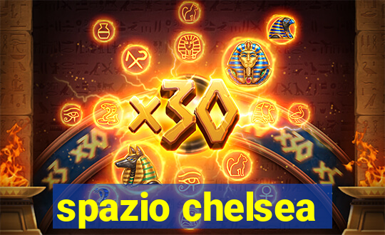 spazio chelsea