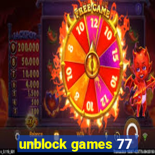 unblock games 77