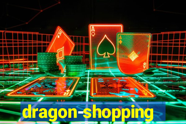 dragon-shopping