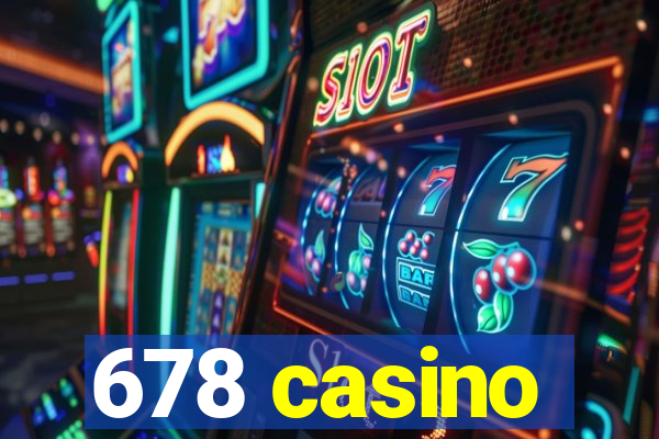 678 casino