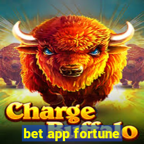 bet app fortune