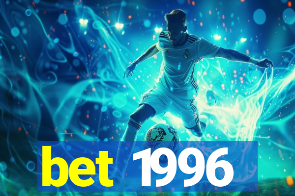 bet 1996