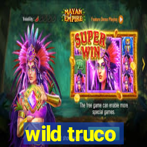 wild truco