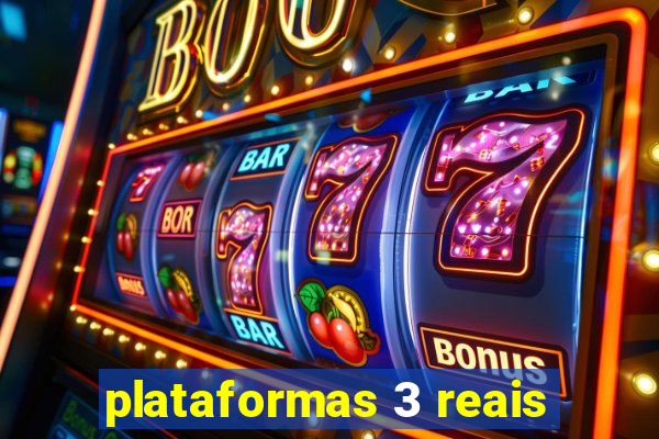 plataformas 3 reais