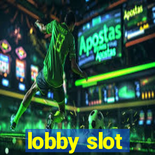 lobby slot