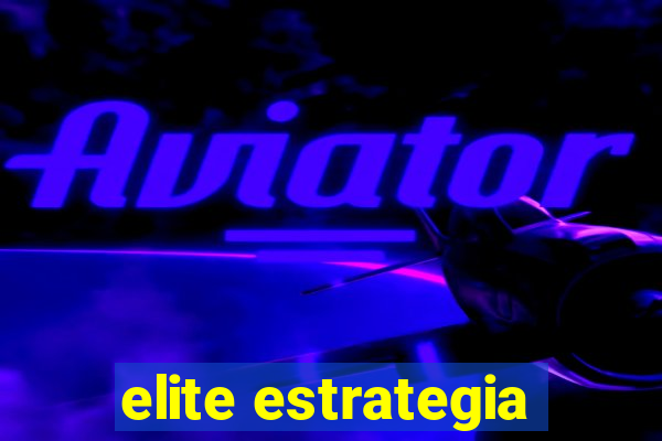 elite estrategia