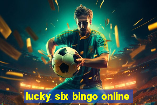 lucky six bingo online