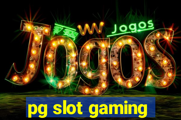 pg slot gaming