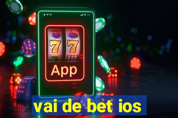 vai de bet ios