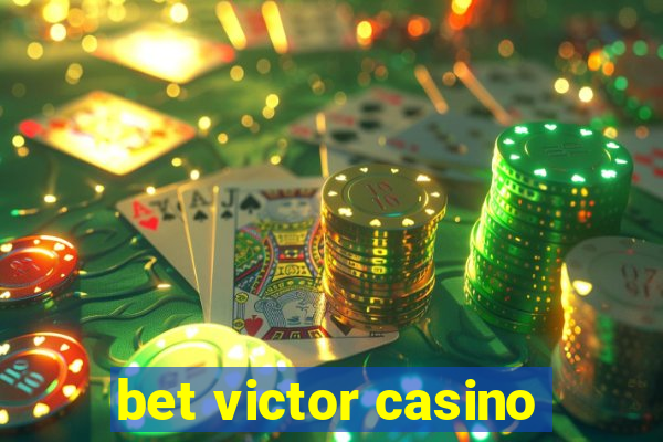 bet victor casino