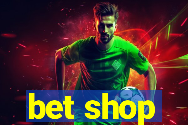 bet shop