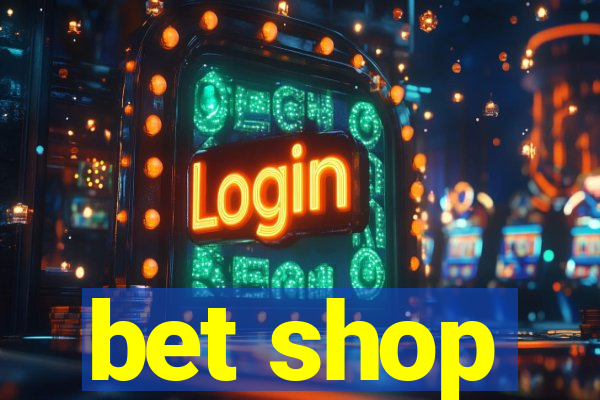 bet shop