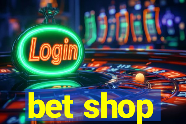 bet shop