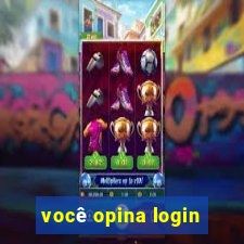 você opina login