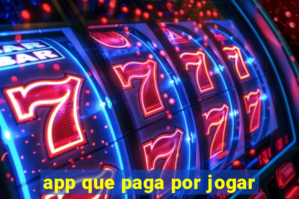 app que paga por jogar