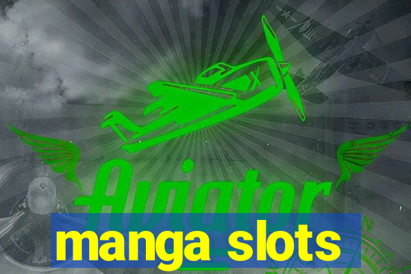 manga slots