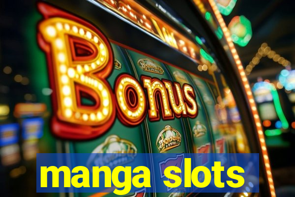 manga slots