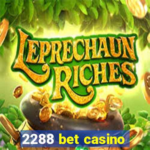 2288 bet casino