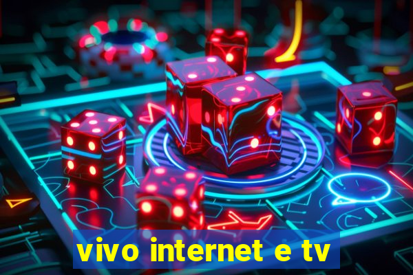 vivo internet e tv