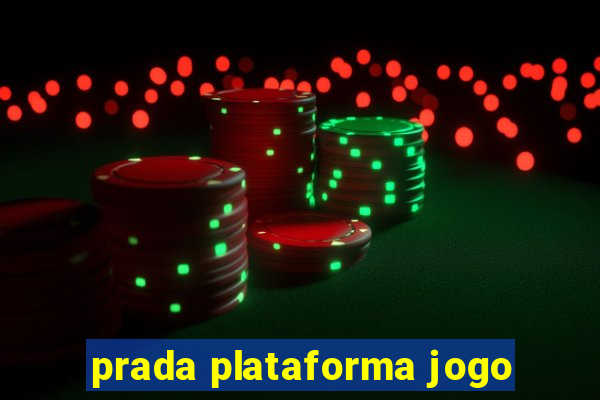 prada plataforma jogo