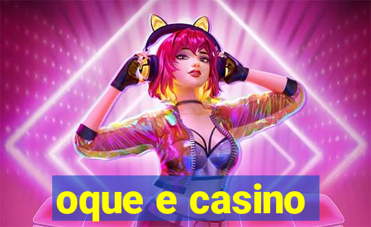 oque e casino