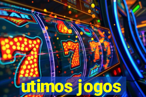 utimos jogos